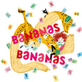 Bananas Bananas