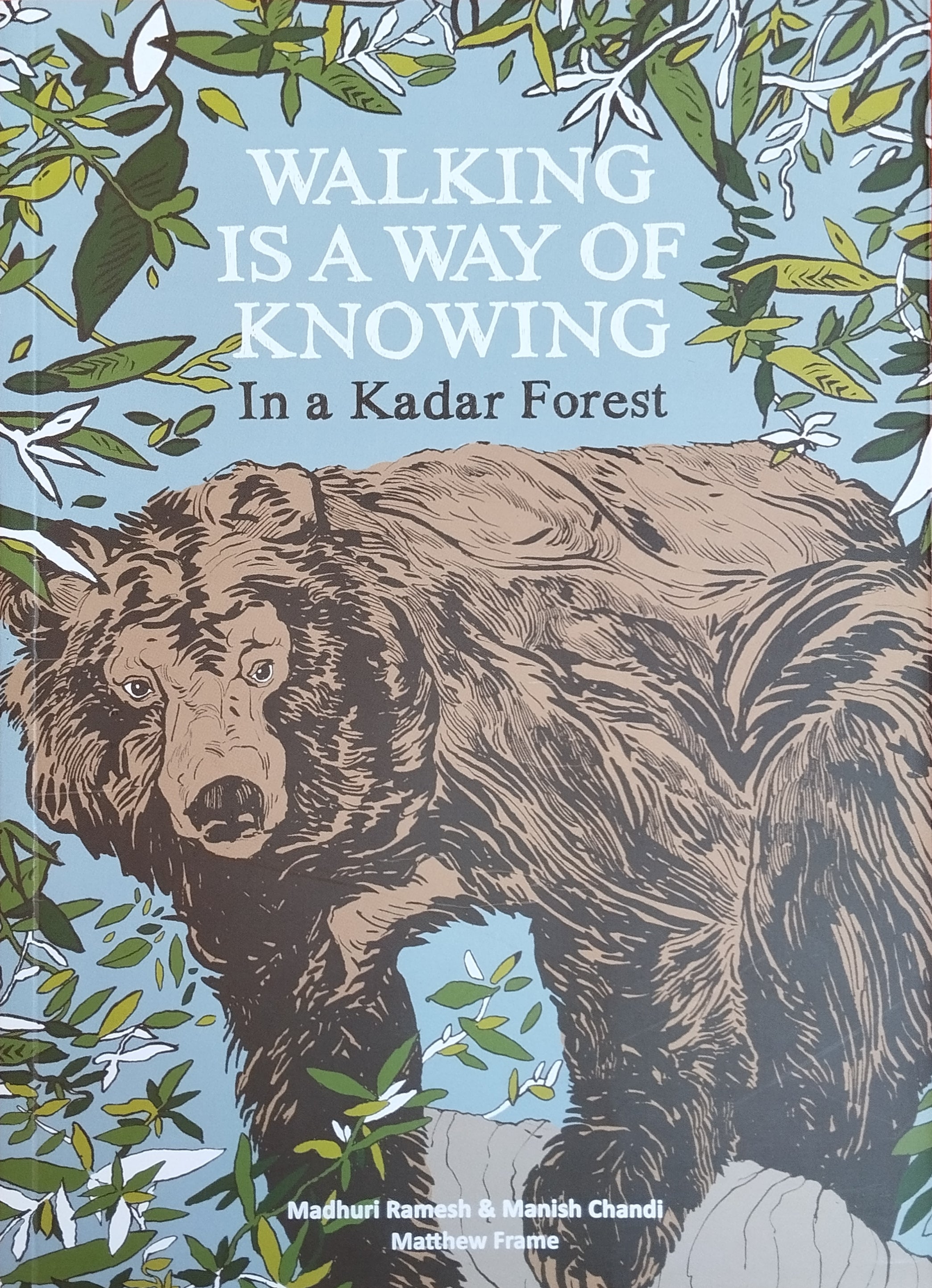 Walking is a Way of Knowing – In a Kadar Forest